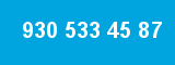 930 533 45 87 930 533 45 87